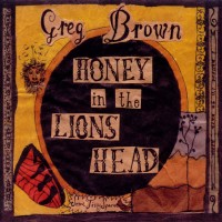Purchase Greg Brown - Honey In The Lion's Head