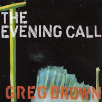 Purchase Greg Brown - The Evening Call