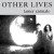 Buy Other Lives - Tamer Animals Mp3 Download