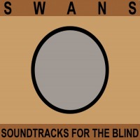 Purchase Swans - Soundtracks For The Blind CD1