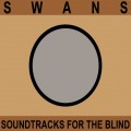 Buy Swans - Soundtracks For The Blind CD2 Mp3 Download