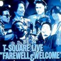 Buy T-Square - Farewell & Welcome Live Mp3 Download