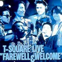 Purchase T-Square - Farewell & Welcome Live