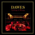 Buy Dawes - Nothing Is Wrong Mp3 Download