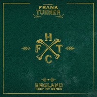 Purchase Frank Turner - England Keep My Bones
