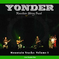 Purchase Yonder Mountain String Band - Mountain Tracks: Vol. 5 CD1