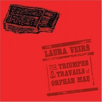 Purchase Laura Veirs - The Triumphs & Travails Of Orphan Mae