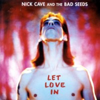 Purchase Nick Cave & the Bad Seeds - Let Love In (Remastered 2011)