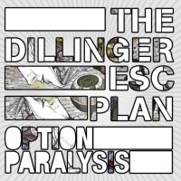 Purchase The Dillinger Escape Plan - Option Paralysis (Paralyzing Edition)