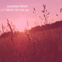 Purchase Summer Heart - Neve r Let Me Go