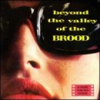 Purchase bROOd - Beyond The Valley Of The Brood