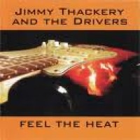 Purchase Jimmy Thackery & The Drivers - Feel The Heat