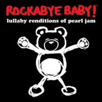 Purchase Rockabye Baby! - Lullaby Renditions Of Pearl Jam