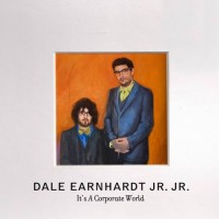Purchase Dale Earnhardt Jr. Jr. - It's A Corporate World
