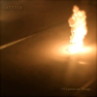 Purchase Lattice - Of Luminous Things...