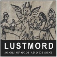 Purchase Lustmord - Songs Of Gods And Demons