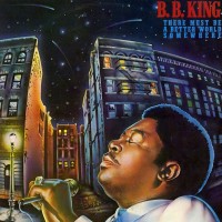 Purchase B.B. King - There Must Be A Better World Somewhere (Vinyl)