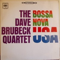 Purchase The Dave Brubeck Quartet - Bossa Nova U.S.A.