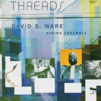 Purchase David S. Ware - Threads