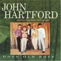 Purchase John Hartford & The Hartford Stringband - Good Old Boys