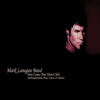 Purchase Mark Lanegan - Here Comes That Weird Chill