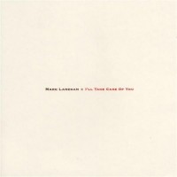 Purchase Mark Lanegan - I'll Take Care Of You