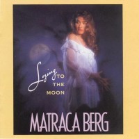 Purchase Matraca Berg - Lying To The Moon