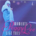 Buy Peggy Lee - Moments Like This Mp3 Download