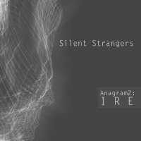 Purchase Silent Strangers - Anagram2:ire