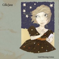 Purchase Cilla Jane - Until Morning Comes