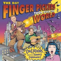 Purchase Chet Atkins & Tommy Emmanuel - The Day The Finger Pickers Took Over The World