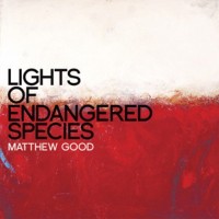 Purchase Matthew Good - Lights Of Endangered Species
