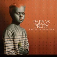 Purchase Papa Vs Pretty - United In Isolation