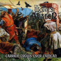Purchase The Wolves Of Avalon - Carrion Crows Over Camlan