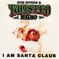 Purchase Bob Rivers - I Am Santa Claus