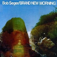 Purchase Bob Seger - Brand New Morning (Vinyl)
