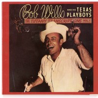Purchase Bob Wills & His Texas Playboys - Tiffany Transcriptions, Vol. 1