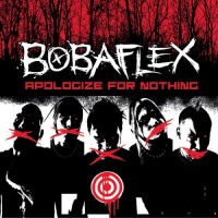 Purchase Bobaflex - Apologize For Nothing