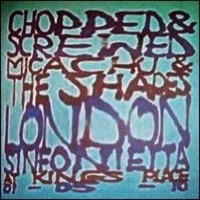 Purchase Micachu & The Shapes And The London Sinfonietta - Chopped & Screwed