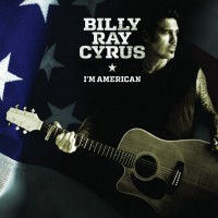 Purchase Billy Ray Cyrus - I'm American