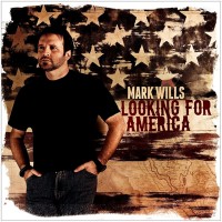 Purchase Mark Wills - Looking for America
