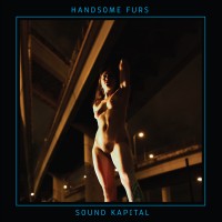 Purchase Handsome Furs - Sound Kapital