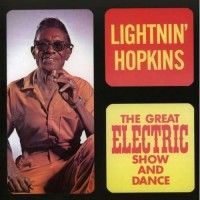Purchase Lightnin' Hopkins - The Great Electric Show And Dance (Vinyl)