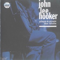 Purchase John Lee Hooker - Plays And Sings The Blues