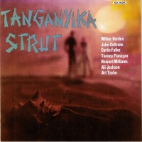 Purchase Wilbur Harden & John Coltrane - Tanganyika Strut
