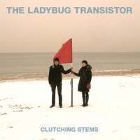 Purchase The Ladybug Transistor - Clutching Stems