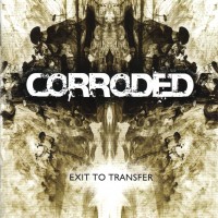 Purchase Corroded - Exit To Transfer