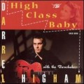 Buy Darrel Higham - High Class Baby Mp3 Download