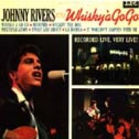 Purchase Johnny Rivers - Johnny Rivers At The Whiskey A Go Go