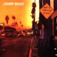 Purchase Johnny Rivers - Not A Through Street